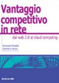 Il vantaggio competitivo in rete. Dal web 2.0 al cloud computing