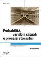 Probabilità, variabili, causali e processi stocastici