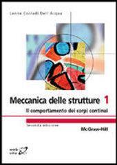 Meccanica delle strutture. 1.Il comportamento dei corpi continui