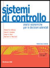 Sistemi di controllo. Analisi economiche per le decisioni aziendali