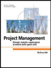 Project Management: principi, metodologie e applicazioni per il settore delle opere civili