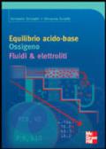 Equilibrio acido base. Ossigeno. Fluidi & elettroliti