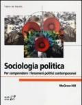 Sociologia politica. Per comprendere i fenomeni politici contemporanei