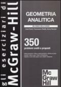 Geometria analitica. 350 problemi svolti e proposti