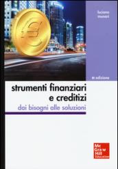 Strumenti finanziari e creditizi. Dai bisogni alle soluzioni