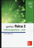 Gettys fisica. 2: Elettromagnetismo, onde