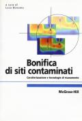 Bonifica di siti contaminati. Caratterizzazione e tecnologie di risanamento