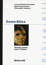 Cosm-etica. Chirurgia estetica, corpo e bellezza