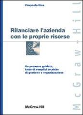 Rilanciare l'azienda con le proprie risorse