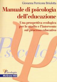 Manuale di psicologia dell'educazione. Una prospettiva ecologica per lo studio e l'intervento sul processo educativo