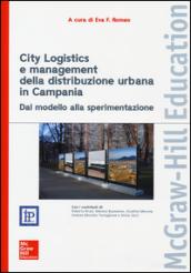 City Logistics e management della distribuzione urbana in Campania. Dal modello alla sperimentazione