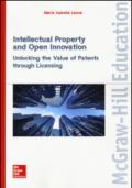 Intellectual property and open innovation. Unlocking the value of patents through licensing