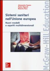 I sistemi sanitari dell'Unione europea. Nuovi modelli e aspetti multidimensionali