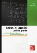 Corso di analisi. Prima parte. Una introduzione rigorosa all'analisi matematica su R