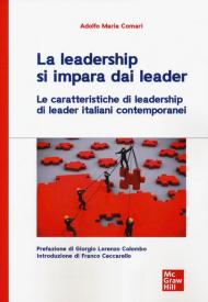 La leadership si impara dai leader. Le caratteristiche di leadership di leader italiani contemporanei