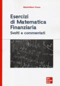 Esercizi di matematica finanziaria. Svolti e commentati