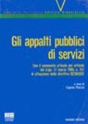 Gli appalti pubblici di servizi. Con il commento articolo per articolo del DL 17 marzo 1995, n. 157 di attuazione della direttiva 92/50 CEE