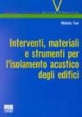 Interventi, materiali e strumenti per l'isolamento acustico degli edifici