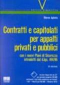 Contratti e capitolati per appalti privati e pubblici. Con i nuovi piani di sicurezza introdotti dal DL 494/96. Con 2 floppy disk