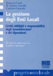 La gestione degli enti locali. Limiti, obblighi e responsabilità degli amministratori e dei dipendenti