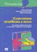 Costruzione stratificata a secco. Tecnologie edilizie innovative e metodi per la gestione del progetto