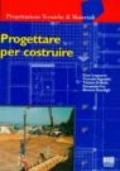 Progettare per costruire