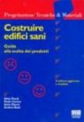 Costruire edifici sani. Guida alla scelta dei prodotti