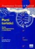 Porti turistici. Guida alla progettazione e costruzione