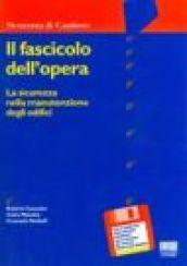 Il fascicolo dell'opera. La sicurezza nella manutenzione degli edifici