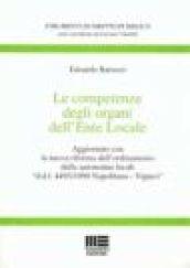 Le competenze degli organi dell'ente locale. Aggiornamento con la nuova riforma dell'ordinamento delle autonomie locali. «DL 4493/1999 Napolitano - Vigneri»