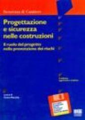 Progettazione e sicurezza nelle costruzioni. Il ruolo del progetto nella prevenzione dei rischi