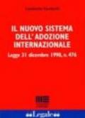 Il nuovo sistema dell'adozione internazionale. Legge 31 dicembre 1998, n. 476