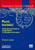 Porti turistici. Guida alla pianificazione, progettazione e costruzione dei marina