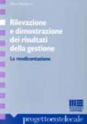 Rilevazione e dimostrazione dei risultati della gestione. La rendicontazione