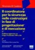 Il coordinatore per la sicurezza nelle costruzioni in fase di progettazione e di esecuzione