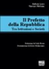 Il prefetto della Repubblica. Tra istituzioni e società