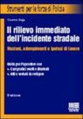 Il rilievo immediato dell'incidente stradale