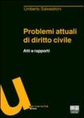 Problemi attuali di diritto civile. Atti e rapporti