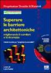 Superare le barriere architettoniche. Migliorando il comfort e la sicurezza