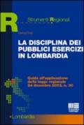 La disciplina dei pubblici esercizi in Lombardia. Guida all'applicazione della legge regionale 24 dicembre 2003, n. 30
