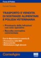 Trasporto e vendita di sostanze alimentari e polizia veterinaria