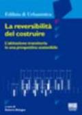 La reversibilità del costruire. L'abitazione transitoria in una prospettiva sostenibile