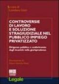 Controversie di lavoro e soluzione stragiudiziale nel pubblico impiego privatizzato