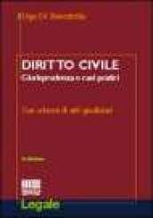 Diritto Civile. Giurisprudenza e casi pratici con schemi di atti giudiziari