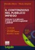 Il contenzioso nel pubblico impiego. Guida per lo svolgimento di tutte le attività stragiudiziali e giudiziali. Con CD-ROM