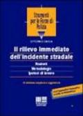 Il rilievo immediato dell'incidente stradale. Nozioni, metodologia, ipotesi di lavoro