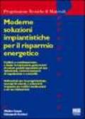 Moderne soluzioni impiantistiche per il risparmio energetico