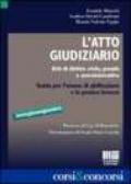 L'atto giudiziario. Atti di diritto civile, penale e amministrativo