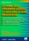 La riforma degli ordinamenti scolastici e i nuovi piani di studio personalizzati