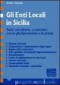 Gli enti locali in Sicilia. Testo coordinato ed annotato con la giurisprudenza e la prassi con tavole sinottiche